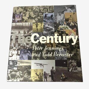 The Century by Peter Jennings & Todd Brewster Hardcover 1998 First Edition Book